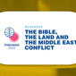 The Bible the land and the Middle East conflict