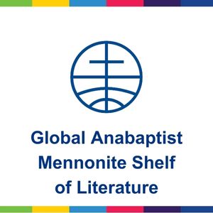 Global Anabaptist Mennonite Shelf of Literature