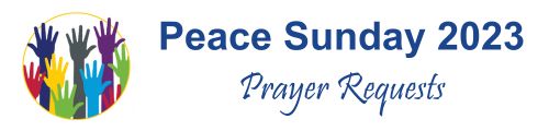 Peace Sunday 2023 – Prayer Requests