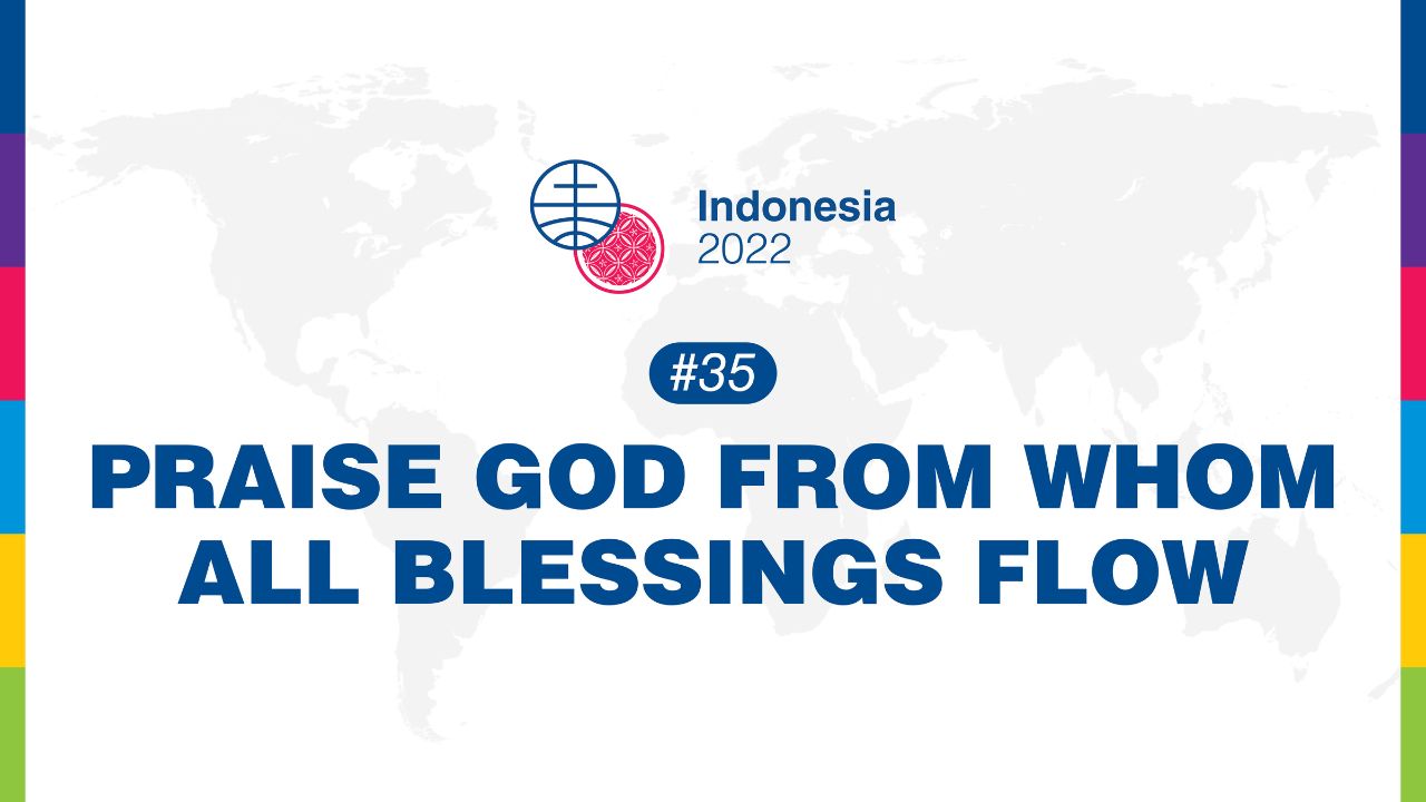 Praise God from whom all blessings flow