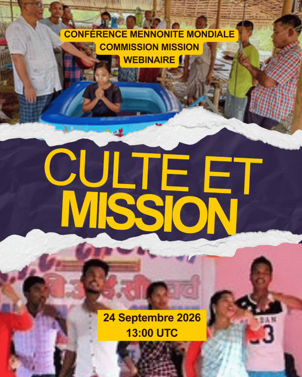 Poster: Culte et mission | Conference mennonite mondiale | Commission Mission | Webinaire | 24 Septembre 2026 13:00 UTC